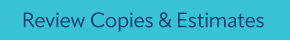 Review Copies & Estimates